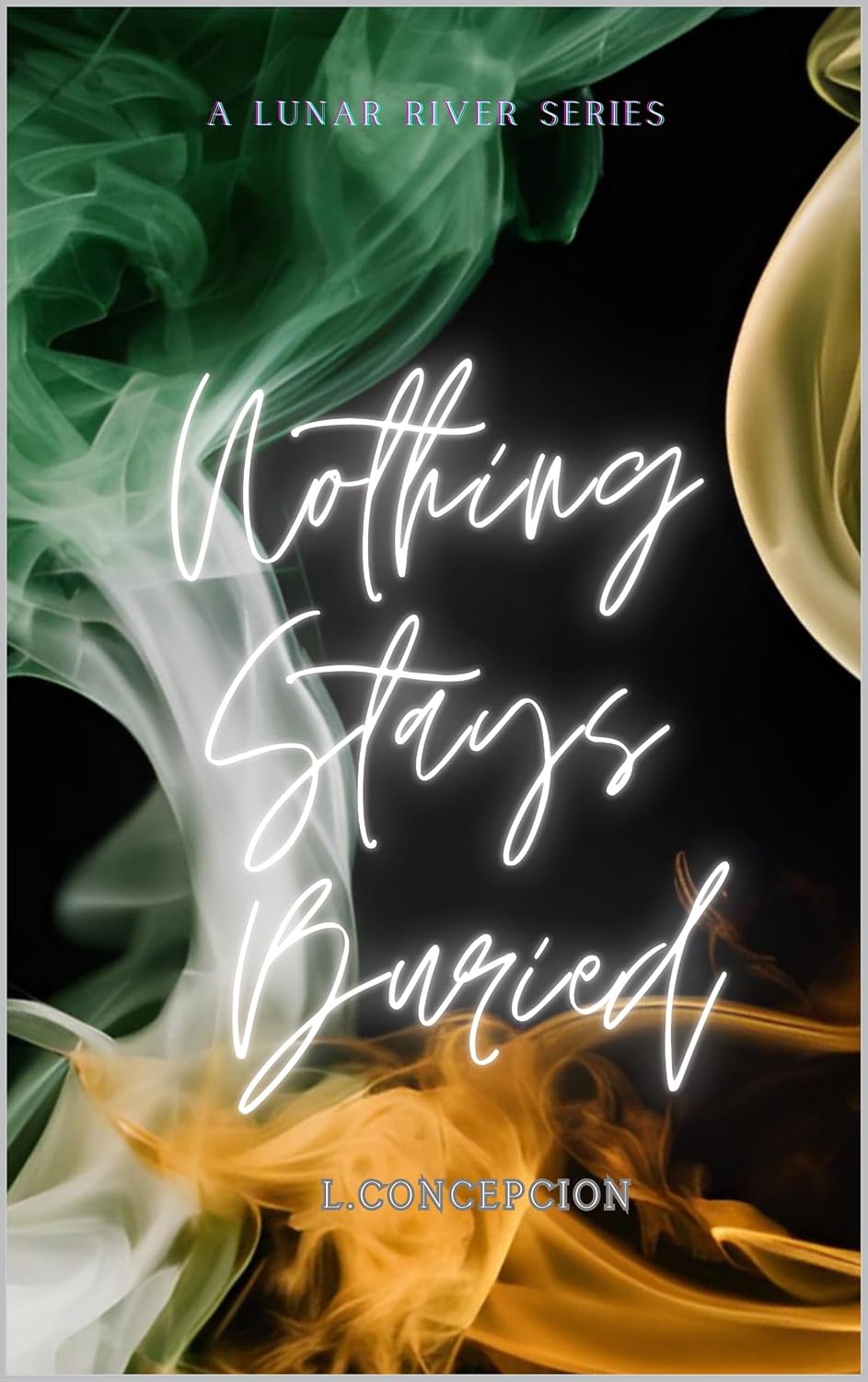 Nothing Stays Buried